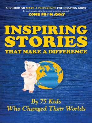cover image of Inspiring Stories That Make a Difference by 75 Kids Who Changed Their Worlds
